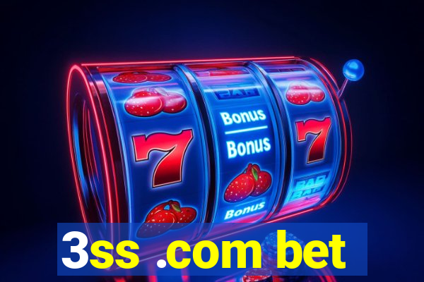 3ss .com bet